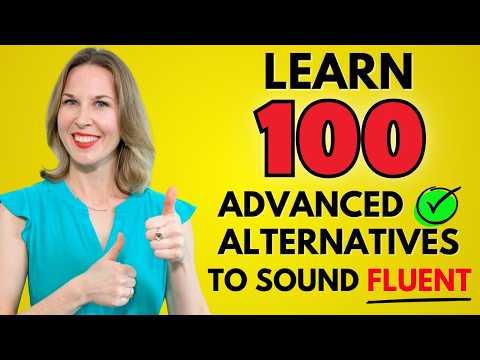 100 Advanced Words To Sound Fluent | English Vocabulary Masterclass