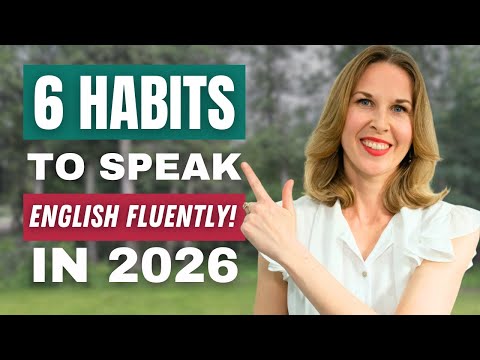 Become FLUENT in 2026 with these small daily habits