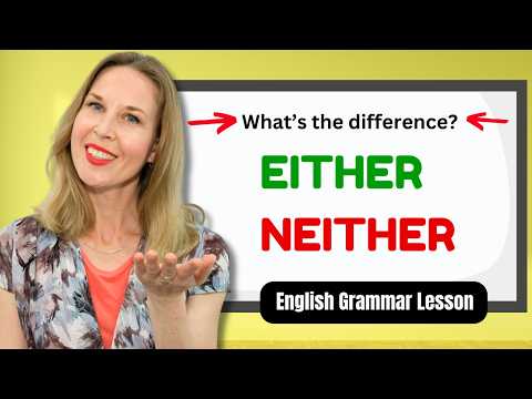 Either or Neither – How to Use Either and Neither | English Grammar