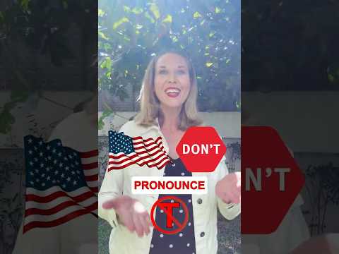🚫 Americans Don’t Pronounce The T In These Words!