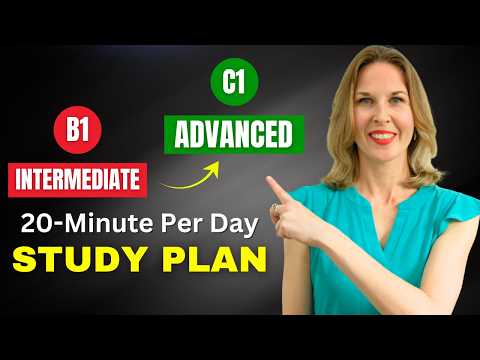 How To Improve Your English From Intermediate To Advanced (20 Minute Per Day Study Plan)
