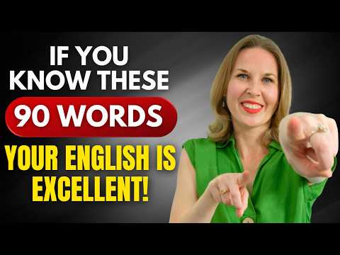 If You Know These 90 Words, Your English Is EXCELLENT!