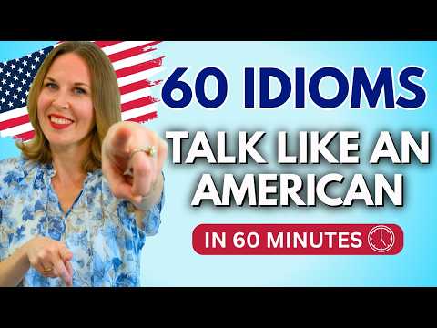 Learn 60 Common Idioms That Native Speakers Use!