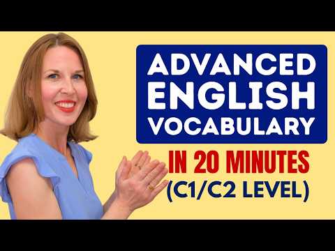 Learn Advanced English Vocabulary in 20 Minutes! (C1/C2 Level English Words)
