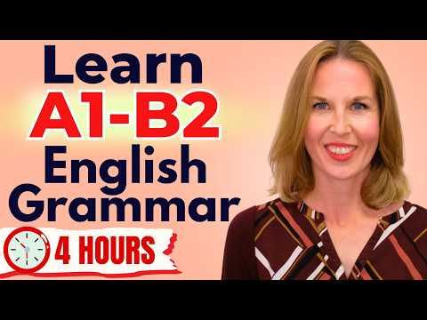 Learn English A1 to B2 in 4 Hours (Complete English Grammar Course for Beginners)