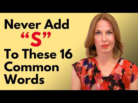 NEVER Add "S" To These 16 Common Words