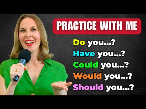 Questions With DO / DOES / DID / HAVE / HAS / COULD / WOULD / SHOULD | Listen and Repeat Practice