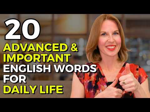 20 ADVANCED & IMPORTANT English Words for Daily Life