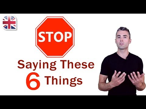 6 Things to Stop Saying If You Want to Learn English