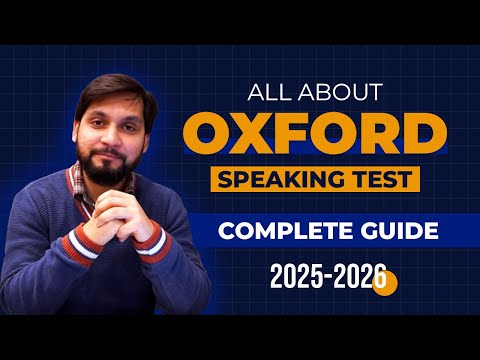 ALL ABOUT OXFORD SPEAKING TEST | Complete Guide 2024-2025