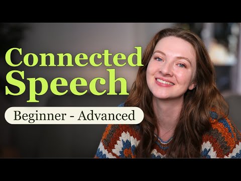 Connected Speech in English Pronunciation (COMPLETE MASTER CLASS)