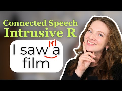 Connected Speech – The Intrusive R in British English