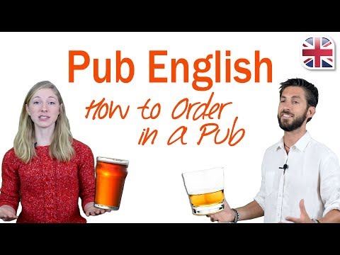 How to Order in a Pub – Learn About Phrases, Slang, Idioms and Ordering