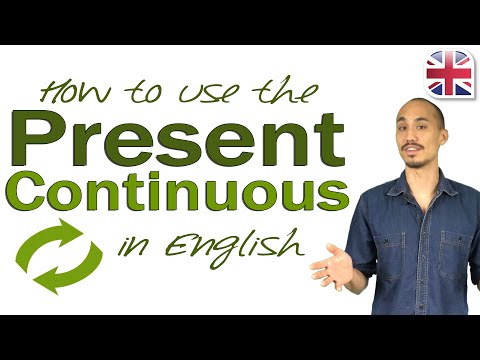 How to Use the Present Continuous – English Verb Tenses Grammar Lesson