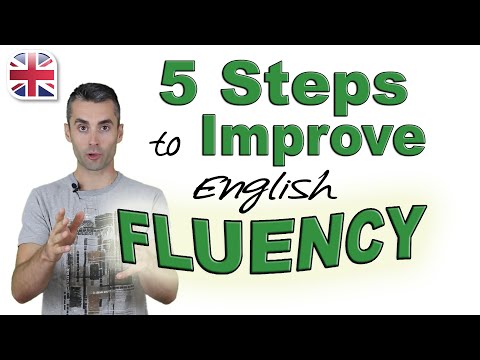 Speak English Fluently – 5 Steps to Improve Your English Fluency