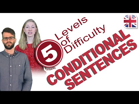 Using Conditional Sentences in English – 5 Levels of Difficulty